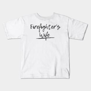 Firefighters Wife black text design Kids T-Shirt